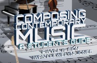 Composing Contemporary Music... A Student’s Guide